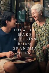 Nonton Film How to Make Millions Before Grandma Dies (2024) Terbaru