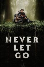 Nonton Film Never Let Go (2024) Terbaru