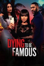 Nonton Film Dying to Be Famous (2024) Terbaru