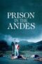 Nonton Film Prison in the Andes (2024) Terbaru Nonton Film Prison in the Andes (2024) Terbaru