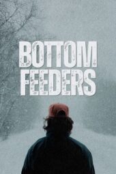 Nonton Film Bottom Feeders (2024) Terbaru