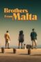 Nonton Film Brothers from Malta (2022) Terbaru Nonton Film Brothers from Malta (2022) Terbaru