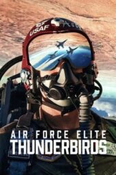 Nonton Film Air Force Elite: Thunderbirds (2025) Terbaru