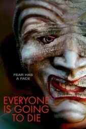 Nonton Film Everyone Is Going to Die (2025) Terbaru