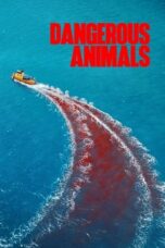 Nonton Film Dangerous Animals (2025) Terbaru