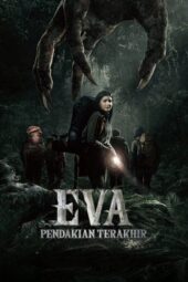 Nonton Film Eva: Pendakian Terakhir (2025) Terbaru