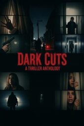 Nonton Film Dark Cuts- A Thriller Anthology (2025) Terbaru