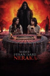 Nonton Film Mama- Pesan Dari Neraka (2025) Terbaru