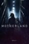 Nonton Film Motherland (2025) Terbaru Nonton Film Motherland (2025) Terbaru