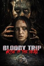 Nonton Film Bloody Trip- Rise of the Dead (2025) Terbaru