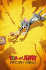 Nonton Film Tom and Jerry- Forbidden Compass (2025) Terbaru