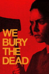 Nonton Film We Bury the Dead (2026) Terbaru