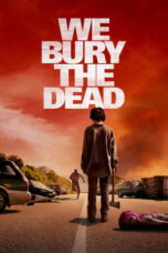 Nonton Film We Bury the Dead (2026) Terbaru