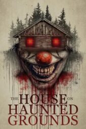 Nonton Film The House on Haunted Grounds (2026) Terbaru