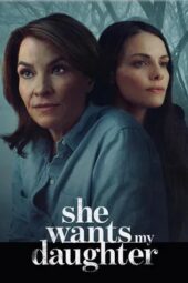 Nonton Film She Wants My Daughter (2025) Terbaru