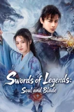 Nonton Film Swords of Legends: Soul and Blade (2026) Terbaru