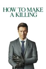 Nonton Film How to Make a Killing (2026) Terbaru