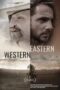 Nonton Film Eastern Western (2025) Terbaru