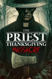 Nonton Film The Priest: Thanksgiving Massacre (2025) Terbaru