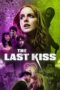 Nonton Film The Last Kiss (2026) Terbaru