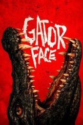 Nonton Film Gator Face (2026) Terbaru