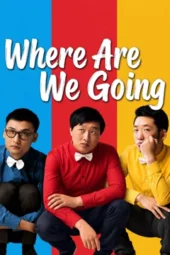Nonton Film Where Are We Going (2026) Terbaru